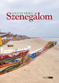 Title: Szenegálom, Author: Erika Sólyom