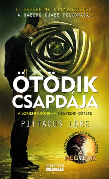 Ötödik csapdája (The Fall of Five) (Lorien Legacies Series #4)