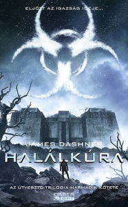 Title: Halálkúra (The Death Cure), Author: James Dashner