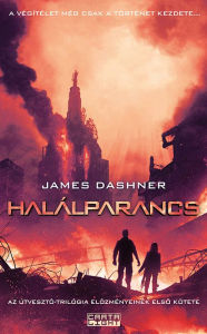 Title: Halálparancs (The Kill Order), Author: James Dashner