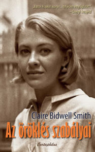 Title: Az öröklés szabályai, Author: Claire Bidwell Smith