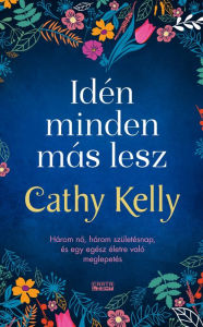 Title: Idén minden más lesz, Author: Cathy Kelly
