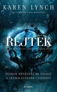 Title: Rejtek: Olykor menedékünk válhat a leghalálosabb csapdává, Author: Karen Lynch