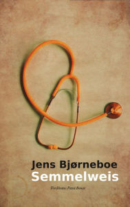 Title: Semmelweis, Author: Jens Bjørneboe