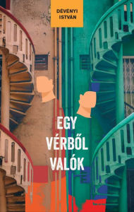 Title: Egy vérbol valók, Author: Dévényi István