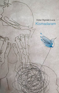 Title: Kismadaram, Author: Vizler-Nyirádi Luca