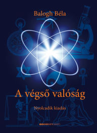 Title: A végso valóság, Author: Béla Balogh