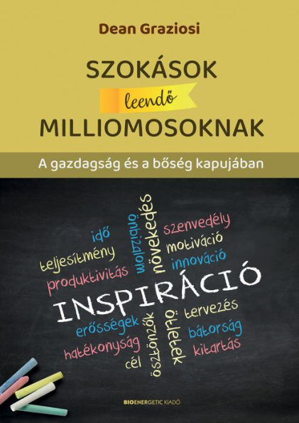 Szokások leendo milliomosoknak: A gazdagság és a boség kapujában