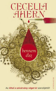Title: Bennem élsz (Thanks for the Memories), Author: Ahern Cecelia