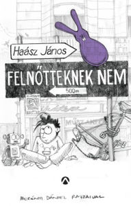 Title: Felnotteknek nem, Author: Haász János