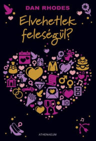 Title: Elvehetlek feleségül?, Author: Rhodes Dan