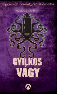 Title: Gyilkos vágy, Author: Noémi Kovács