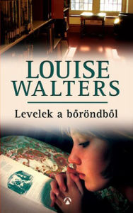 Title: Levelek a boröndbol, Author: Louise Walters