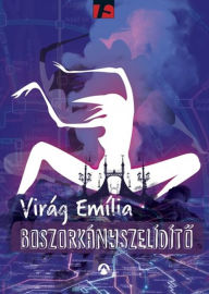 Title: Boszorkányszelídíto, Author: Emília Virág
