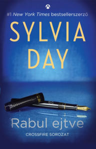 Title: Rabul ejtve, Author: Sylvia Day