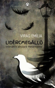 Title: Lidércmegálló, Author: Virág Emília