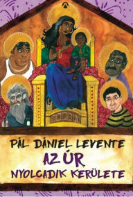 Title: Az Úr nyolcadik kerülete, Author: Dániel Levente Pál