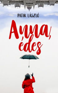 Title: Anna, édes, Author: Patik László