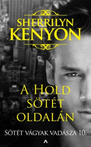 Title: A Hold sötét oldalán: Sötét Vágyak Vadásza 10., Author: Sherrilyn Kenyon