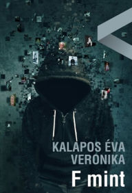 Title: F mint, Author: Éva Veronika Kalapos