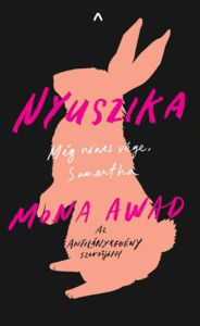 Title: Nyuszika, Author: Mona Awad