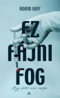 Ez fájni fog: Egy fiatal orvos naplója