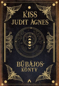 Title: Bubájoskönyv, Author: Judit Ágnes Kiss