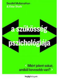 Title: A szukösség pszichológiája, Author: Sendhil Mullainathan