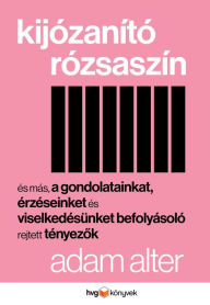 Title: Kijózanító rózsaszín, Author: Adam Alter