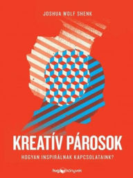 Title: Kreatív párosok, Author: Joshua Wolf Shenk