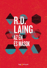 Title: Az én és mások, Author: Ronald D. Laing