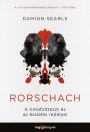 Rorschach: A tintafoltteszt és az észlelés rejtélyei