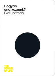 Title: Hogyan unatkozzunk?, Author: Eva Hoffman