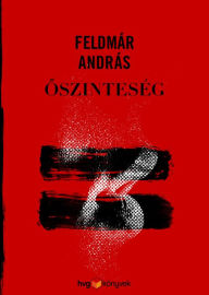 Title: Oszinteség, Author: Feldmár András
