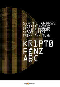 Title: Kriptopénz ABC, Author: András Györfi