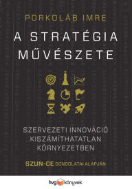 Title: A stratégia muvészete, Author: Imre Porkoláb