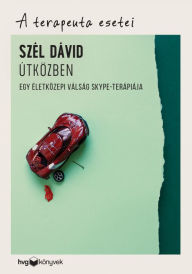 Title: Útközben: Egy életközepi válság Skype-terápiája, Author: Dávid Szél