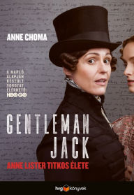 Title: Gentleman Jack, Author: Anne Choma