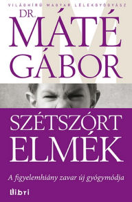 Title: Szétszórt elmék, Author: Dr. Máté Gábor