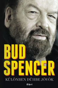 Title: Különben dühbe jövök : Önéletrajz, Author: Bud Spencer