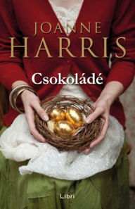 Title: Csokoládé, Author: Joanne Harris