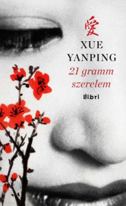 Title: 21 gramm szerelem, Author: Xue Yanping
