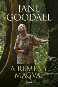 Title: A remény magvai, Author: Jane Goodall