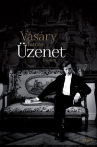 Title: Üzenet I-II., Author: Tamás Vásáry