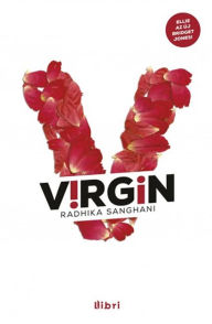 Title: V!RG!N - VIRGIN, Author: Radhika Sanghani