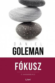 Title: Fókusz, Author: Daniel Goleman