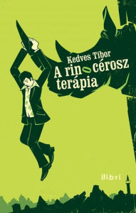 Title: A rinocérosz-terápia, Author: Tibor Kedves