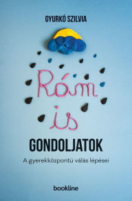 Title: Rám is gondoljatok, Author: Szilvia Gyurkó