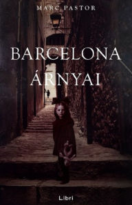 Title: Barcelona árnyai, Author: Marc Pastor