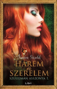 Title: Hárem és szerelem, Author: Nasira Güzelik